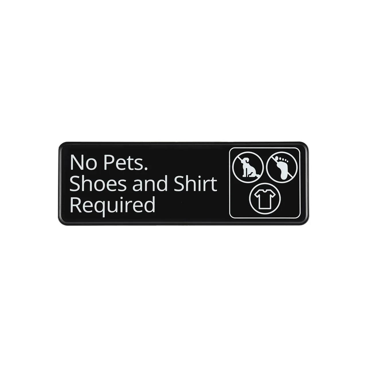CAC China SCE3-NP13 Compliance Sign, 9" x 3", English No Pets Shoes Shirt Required, Plastic Black